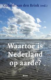 Waartoe is Nederland op aarde?