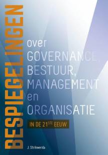 Bespiegelingen op governance, bestuur, management en organisatie in de 21ste eeuw